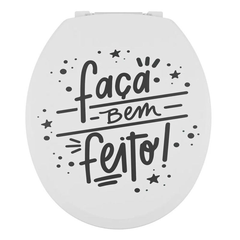 Assento-Sanitario-Oval-Almofadado-Branco-Decorado-Frase-Faca-Bem-Feito-Astra-